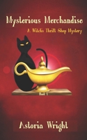 Mysterious Merchandise : A Witch's Thrift Shop Mystery 1949453243 Book Cover