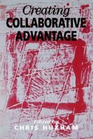 Creating Collaborative Advantage 080397499X Book Cover