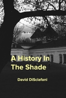 A History In The Shade B0CKKKZWXX Book Cover