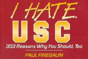 I Hate USC (I Hate series) 188154849X Book Cover