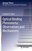 Optical Binding Phenomena: Observations and Mechanisms 3642270980 Book Cover