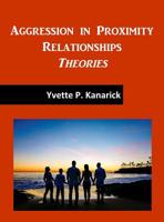 Aggression in Proximity Relationships: Theories 098419391X Book Cover