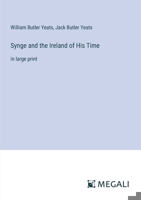 Synge and the Ireland of His Time: in large print 3387319029 Book Cover
