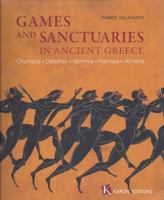 Games and Sanctuaries in Ancient Greece: Olympia, Delphoi, Isthmia, Nemea, Athens 6185209187 Book Cover