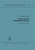 Poison Control: Vortr. D. 5. Internat. Kongresses D. Europ. Ges. D. Entgiftungszentralen In Mainz, 17 . 19. Sept. 1972 = Entgiftungsprobleme 379850394X Book Cover