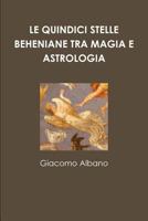 LE QUINDICI STELLE BEHENIANE TRA MAGIA E ASTROLOGIA 0244664285 Book Cover