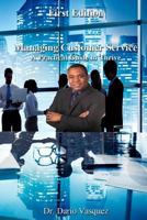 Managing Customer Service: A Practical Guide to Thrive 0692348573 Book Cover