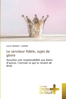 Le serviteur fidèle, sujet de gloire (French Edition) 6208863732 Book Cover