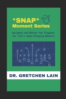 *SNAP* Moment Series B0D1NXBVL8 Book Cover