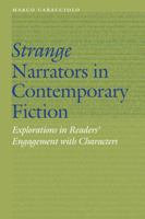 Strange Narrators in Contemporary Fiction: Explorations in Readers' Engagement with Characters 0803294964 Book Cover