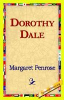 Dorothy Dale: A Girl of Today 151683979X Book Cover