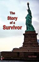 The Story of a Survivor: A Memoir from the Balkan 160594503X Book Cover