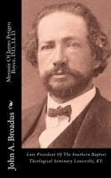 Memoir of James Petigru Boyce, D.D., LL.D.: Late President of The Southern Baptist Theological Seminary Louisville, KY 1146795556 Book Cover