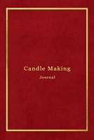 Candle Making Journal: Candlemakers diary for recording and creating batches, recipies, photos, ratings and candle making progress Improve your creation skills Red velvet cover 1707917248 Book Cover