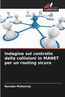 Indagine sul controllo delle collisioni in MANET per un routing sicuro 6209626440 Book Cover