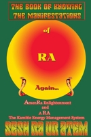 The Book of Knowing The Manifestations of Ra Again 1430318368 Book Cover