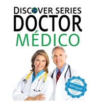 Doctor / Médico (Discover Series Bilingual) 1532439547 Book Cover