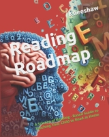 Reading Roadmap: A Science of Reading - Based Guide to Teaching Your Child to Read at Home B0FGY4X7Z8 Book Cover