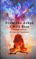From the Ashes I Will Rise - second edition 0244189463 Book Cover
