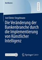 Die Veränderung der Bankenbranche durch die Implementierung von Künstlicher Intelligenz (BestMasters) (German Edition) 3658458925 Book Cover