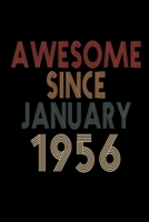 Awesome Since January 1956: Birthday Gift for 64 Year Old Men and Women 1655265644 Book Cover