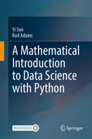 A Mathematical Introduction to Data Science with Python 9819536677 Book Cover