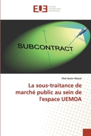 La sous-traitance de marché public au sein de l'espace UEMOA 6203425834 Book Cover
