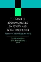 The Impact of Economic Policies on Poverty and Income Distribution: Evaluation Techniques and Tools 0821354914 Book Cover