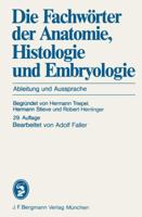 Die Fachwörter der Anatomie, Histologie und Embryologie: Ableitung und Aussprache 3807003002 Book Cover