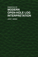 Essentials of Modern Open-Hole Log Interpretation 0878142339 Book Cover