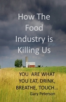 How the Food Industry is Killing Us B0CPTKL7QN Book Cover