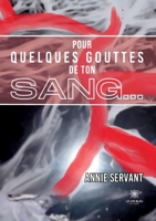 Pour quelques gouttes de ton sang... B0CDQWMHPX Book Cover