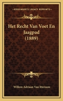 Het Recht Van Voet En Jaagpad (1889) 1160104611 Book Cover