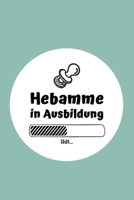 Hebamme in Ausbildung: Notizbuch f�r Hebammen 120 Seiten Liniert (ca. DIN A5) Tagebuch Tagesplaner Terminkalender Geschenkidee f�r Hebammen 1675850291 Book Cover