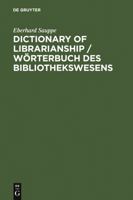 Dictionary of Librarianship Including a Selection from the Terminology of Information Science, Bibliography, Reprography & Data Processing: Including a ... English-German (IFLA Publications) 3598113161 Book Cover