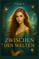 Zwischen den Welten (German Edition) 3907749014 Book Cover