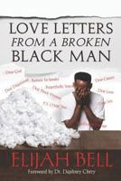 Love Letters from a Broken Black Man 1730730434 Book Cover