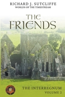 The Worlds of the Timestream Book 2: The Friends B0B31XT8BV Book Cover