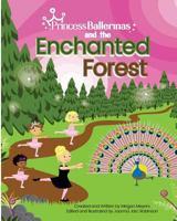 Princess Ballerinas: The Enchanted Forest 1540402991 Book Cover