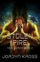 Stolen Fire 1959691171 Book Cover