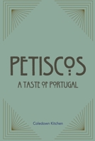 Petiscos: A Taste of Portugal B0CVL5GKM3 Book Cover