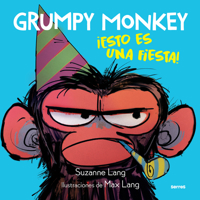 Grumpy Monkey: ¡Esto es una fiesta! / Grumpy Monkey Party Time! 1644738678 Book Cover