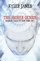 The Higher Genius: Magical Tales of New York City: Magical Tales of New York 1608642828 Book Cover