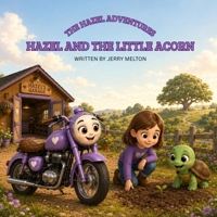 Hazel and the Little Acorn: A Story About Patience and Growing (Hazel's Adventures) B0HD2WRGJN Book Cover