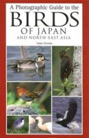 A Photographic Guide to the Birds of Japan and North-East Asia 0300135564 Book Cover