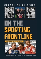 Cheers To 50 Years On The Sporting Frontline 183563673X Book Cover