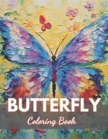 Butterfly Coloring Book: 100+ Unique and Beautiful Designs for All Ages B0CT6WC8YW Book Cover