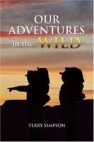 Our Adventures in the Wild 1425758673 Book Cover