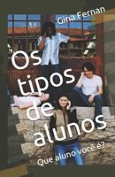 Os tipos de alunos: Que aluno você é? (Portuguese Edition) 1072358158 Book Cover