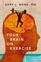 Your Brain on Exercise 0190051043 Book Cover